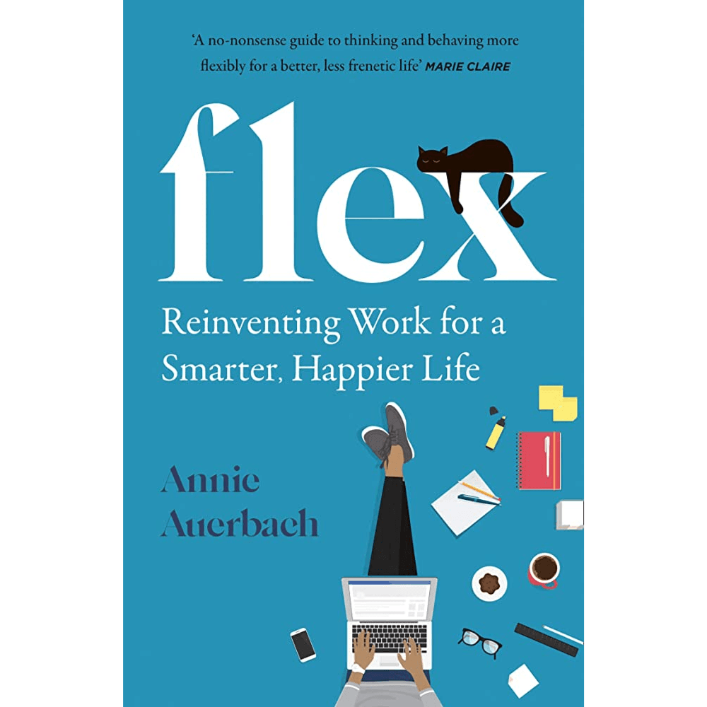 400422 Flex: Reinventing Work For A Smarter, Happier Life (Paperback) By Auerbach, Annie