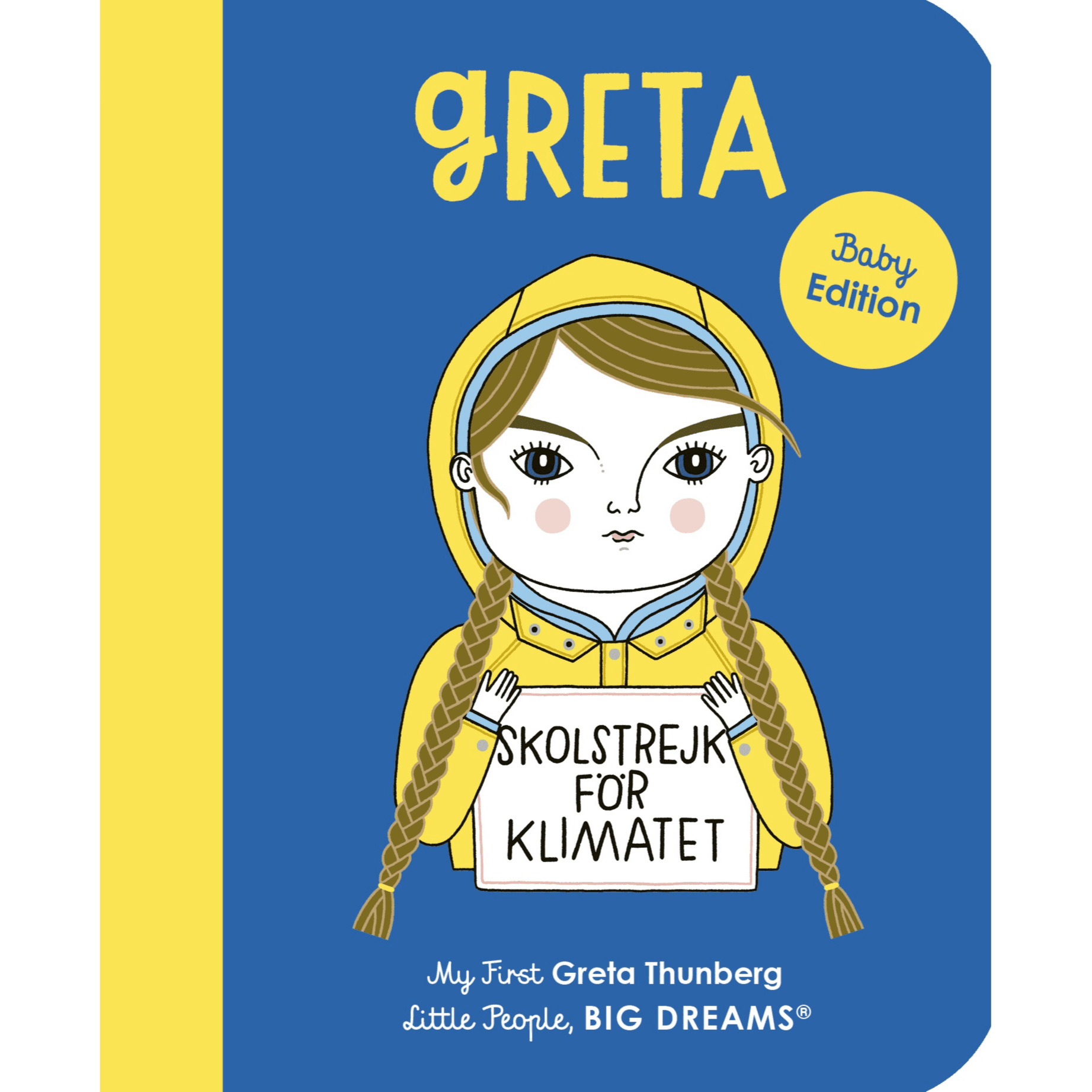 266575 Greta Thunberg: My First Greta Thunberg: Volume 40 (Board Book) By Sanchez Vegara, Maria Isabel