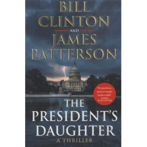 125672 The President's Daughter: The #1 Sunday Times Bestseller (Trade Paperback / Paperback) By Clinton, President Bill