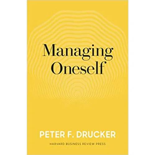 693043 Managing Oneself: The Key to Success (Hardback) By Drucker, Peter F.