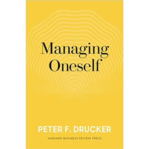 693043 Managing Oneself: The Key to Success (Hardback) By Drucker, Peter F.