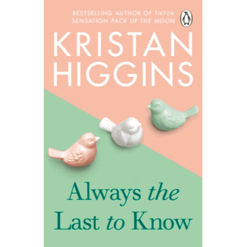 993040 Always the Last to Know (Paperback) By Higgins, Kristan