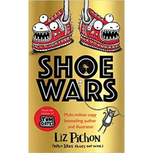 191096 Shoe Wars (the laugh-out-loud, packed-with-pictures new adventure from the creator of Tom Gates) (Hardback) By Pichon, Liz