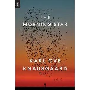 300602 The Morning Star: A Novel (Trade Paperback / Paperback, International Edition) By Knausgaard, Karl Ove