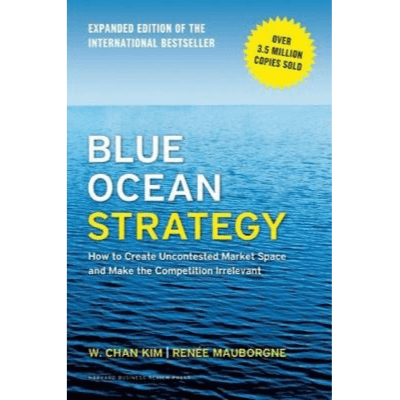 274496 Blue Ocean Strategy, Expanded Edition: How To Create Uncontested Market Space And Make The Competition Irrelevant (Hardback, Enlarged Edition) By Kim, W. Chan