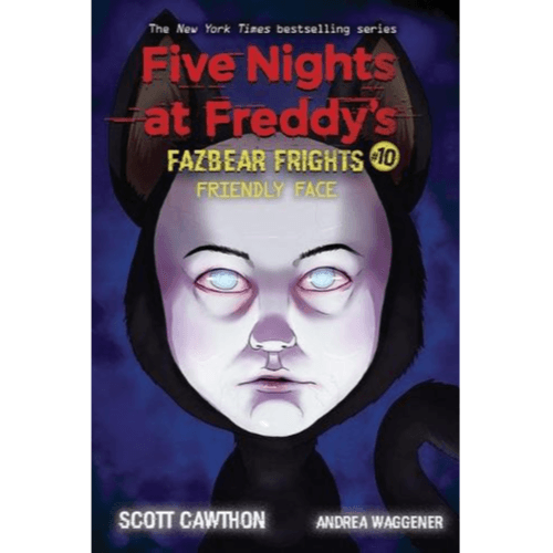 741193 Friendly Face (Five Nights At Freddy's: Fazbear Frights #10) (Trade Paperback / Paperback) By Cawthon, Scott