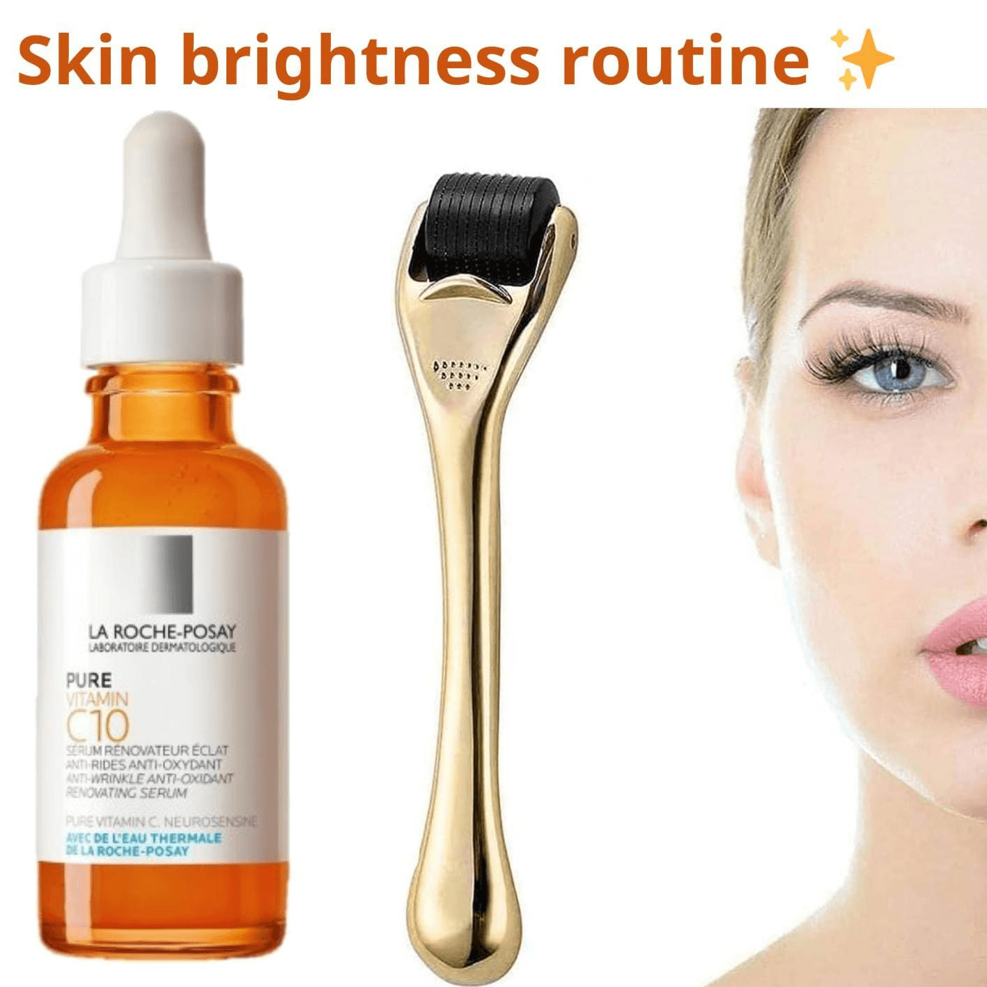 Skin Brightness Routine (La Roch Posay Vitamin C10 Sreum+Derma Roller)