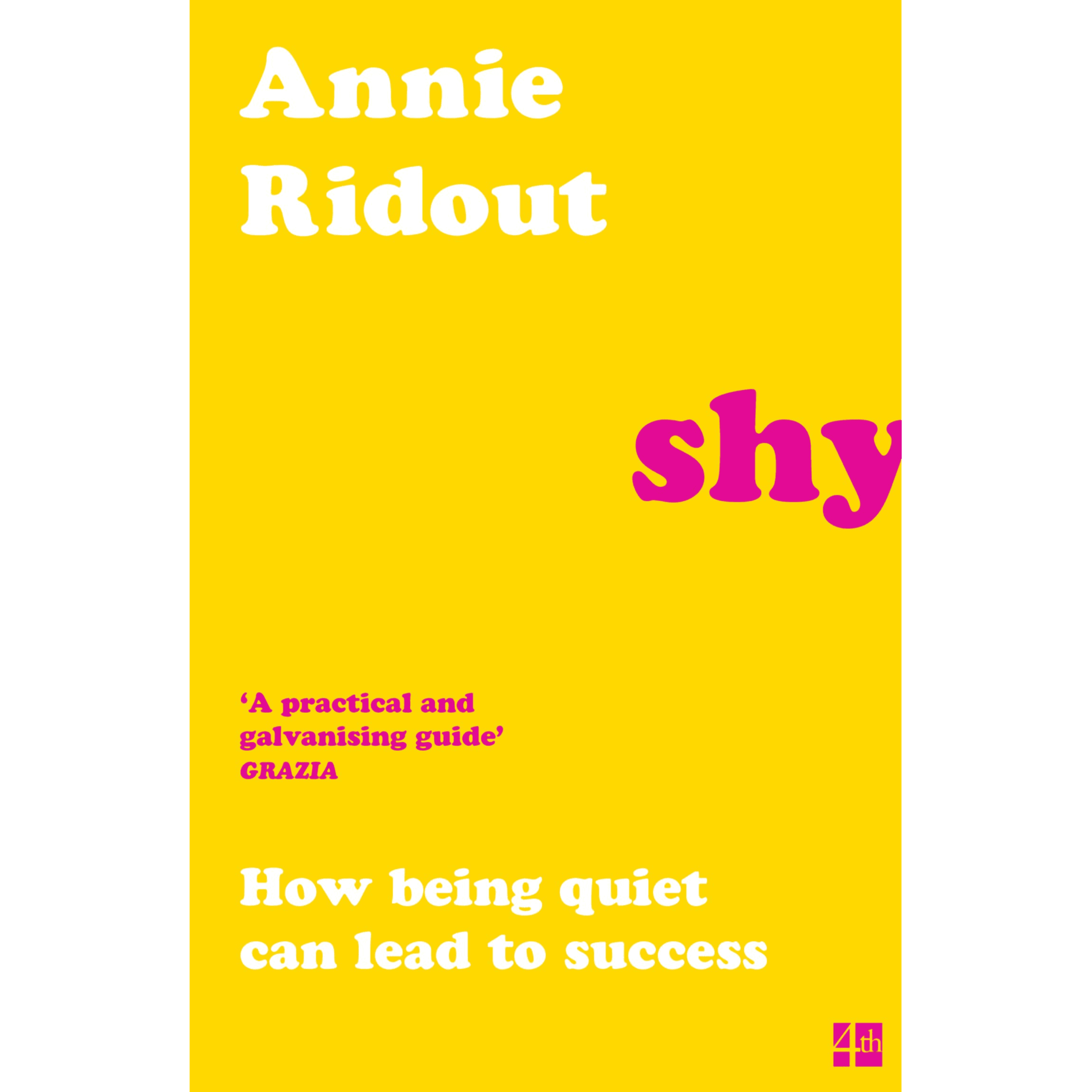 401863 Shy: How Being Quiet Can Lead to Success (Paperback) By Ridout, Annie