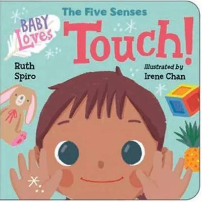 541552 Baby Loves The Five Senses: Touch! (Board Book) By Spiro, Ruth