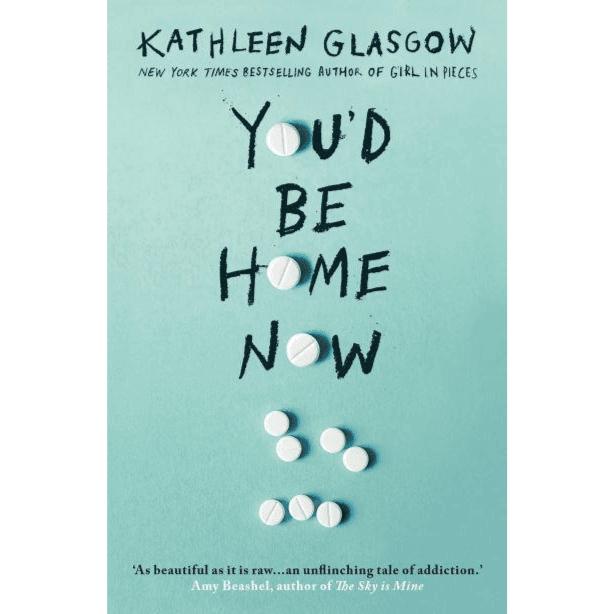 079695 You'd Be Home Now: From the bestselling author of TikTok sensation Girl in Pieces (Paperback) By Glasgow, Kathleen