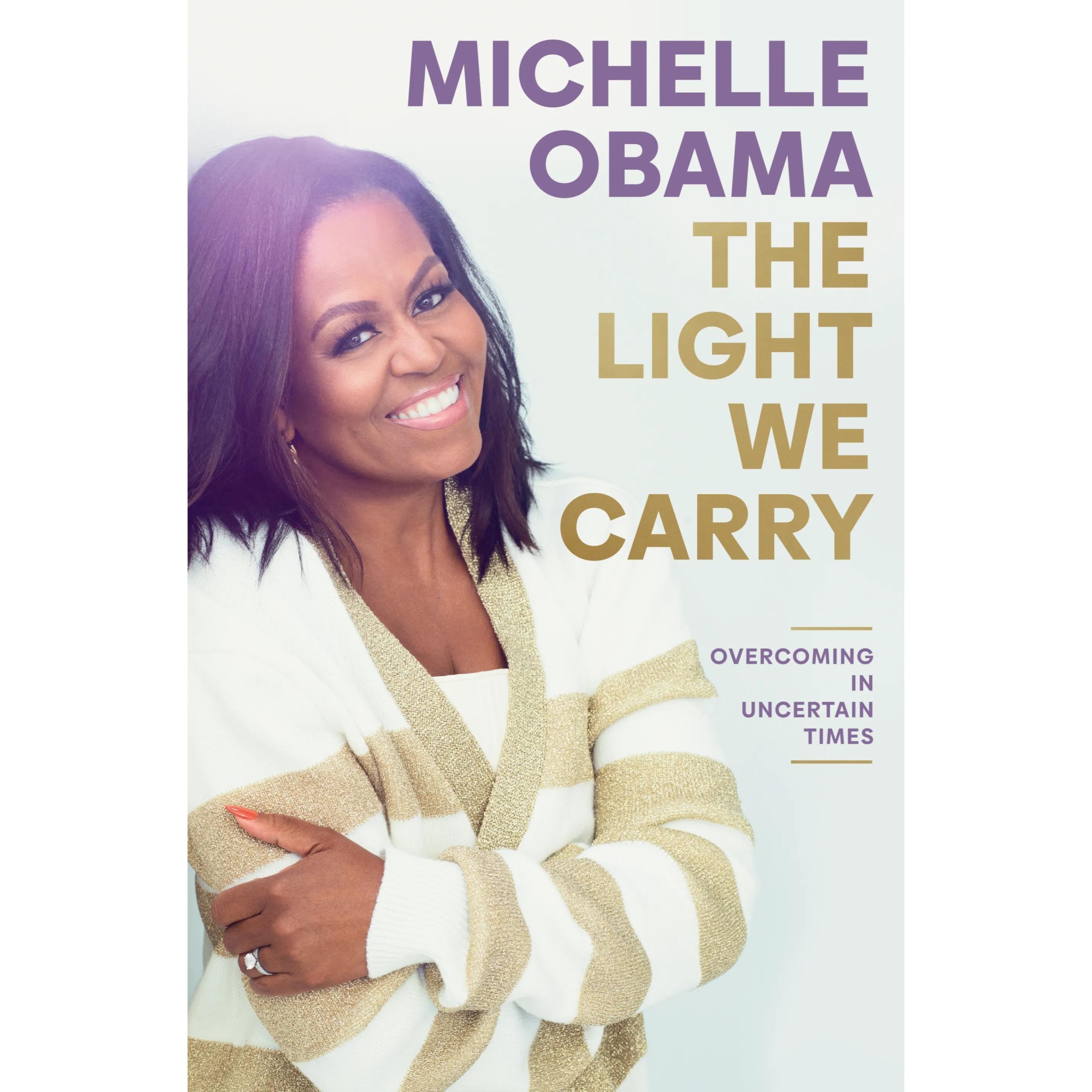 621240 The Light We Carry: Overcoming In Uncertain Times (Hardback) By Obama, Michelle