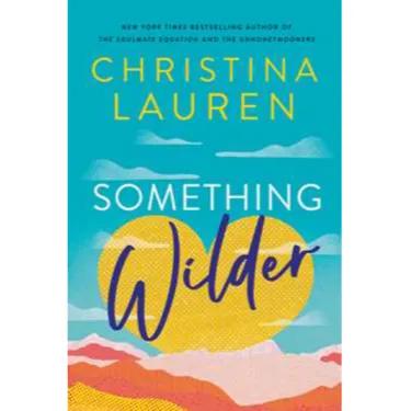 005392 Something Wilder by Cristina Lauren - Trade Paperback