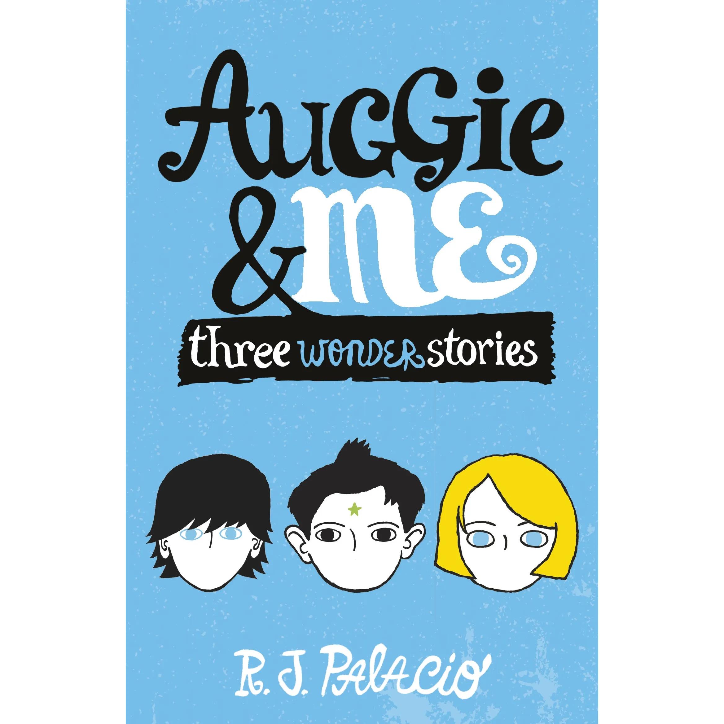 574778 Auggie & Me: Three Wonder Stories (Paperback) By Palacio, R. J.