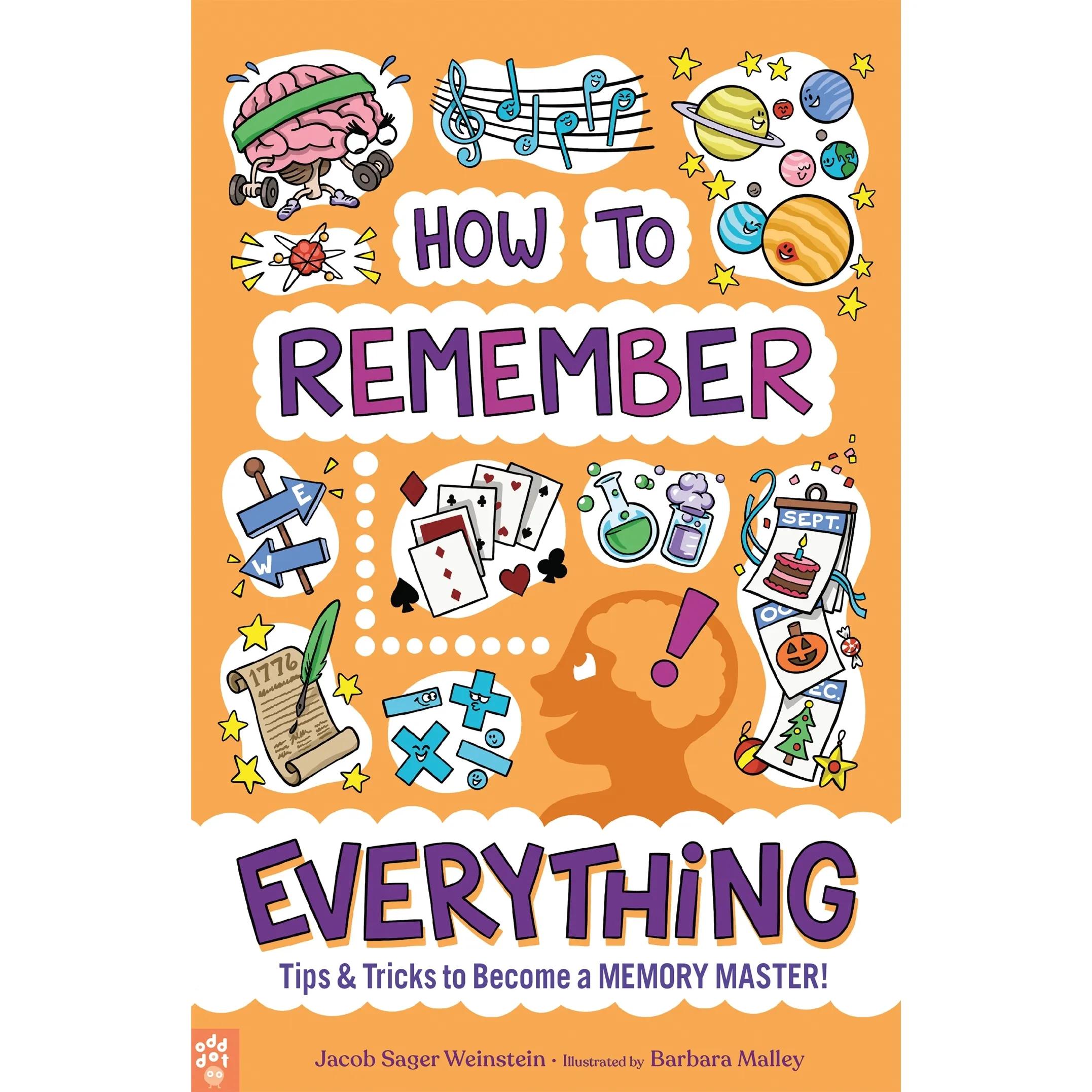 235268 How To Remember Everything: Tips & Tricks To Become A Memory Master! (Trade Paperback / Paperback) By Weinstein, Jacob Sager